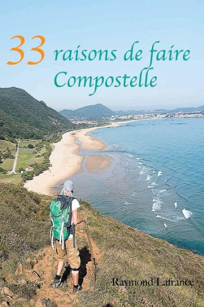 33 raisons de faire Compostelle