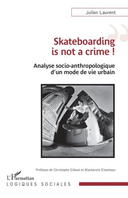 Skateboarding is not a crime !: Analyse socio-anthropologique d'un mode de vie urbain