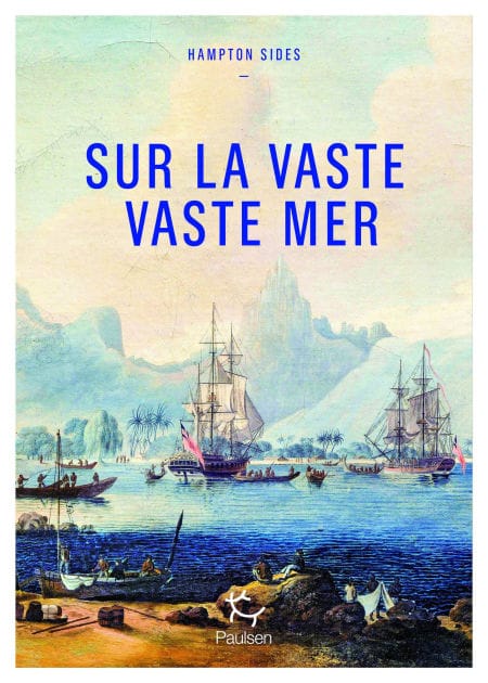 Sur la vaste, vaste mer - Le dernier voyage du capitaine Cook
