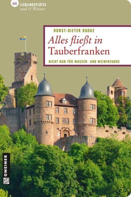 Alles fließt in Tauberfranken: Nicht nur für Wasser- und Weinfreunde