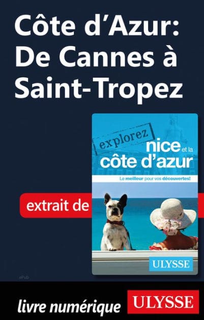 Côte d'Azur: De Cannes à Saint-Tropez