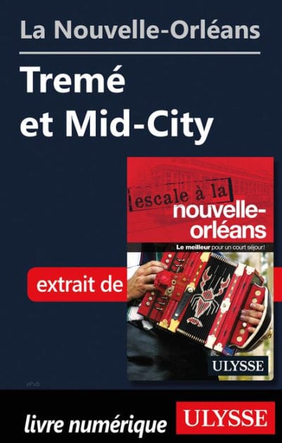 La Nouvelle-Orléans - Tremé et Mid-City