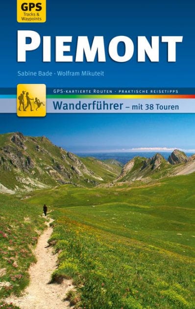 Piemont Wanderführer Michael Müller Verlag: 38 Touren mit GPS-kartierten Routen und praktischen Reisetipps