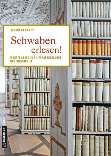 Schwaben erlesen!: Lieblingplätze zum Entdecken