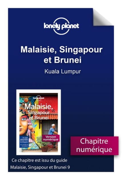 Malaisie, Singapour et Brunei - Kuala Lumpur