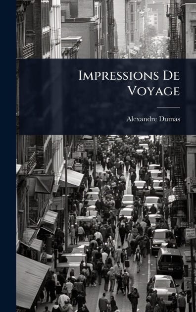 Impressions De Voyage