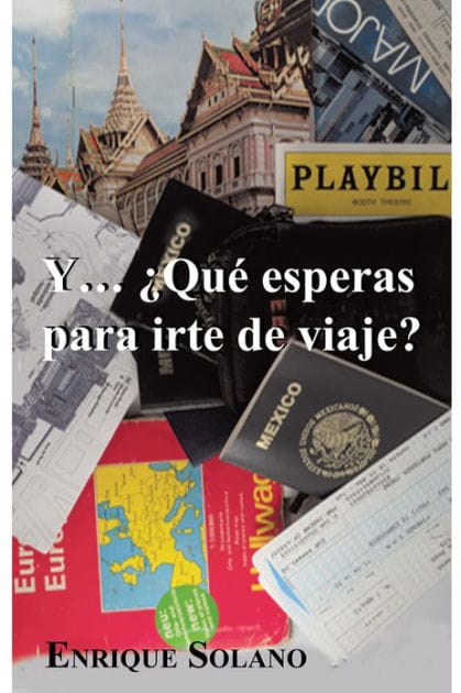 Y... QUÉ ESPERAS PARA IRTE DE VIAJE?