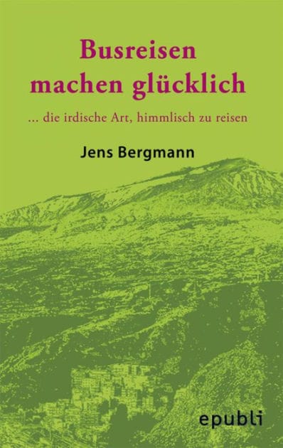 BUSREISEN MACHEN GLÜCKLICH: ...die irdische Art, himmlisch zu reisen