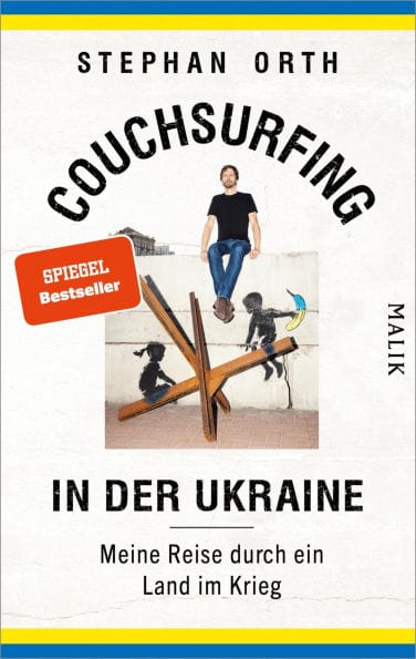 Couchsurfing in der Ukraine: Meine Reise durch ein Land im Krieg Das packende Porträt eines belagerten Landes und seiner Menschen