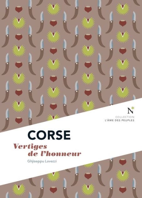Corse : Vertiges de l'honneur: L'Âme des Peuples