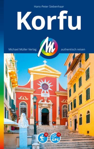 MICHAEL MÜLLER REISEFÜHRER Korfu: 100% authentisch, aktuell und vor Ort recherchiert.