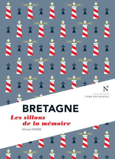 Bretagne : Les sillons de la mémoire: L'Âme des Peuples