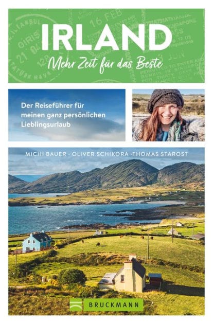 Irland. Mehr Zeit für das Beste: Der Reiseführer für meinen ganz persönlichen Lieblingsurlaub