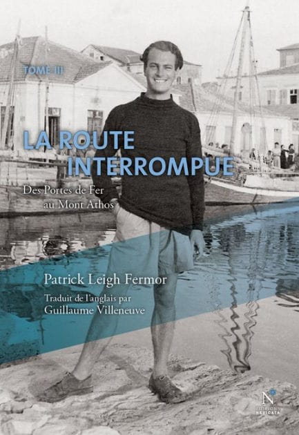 La route interrompue: Des Portes de Fer au Mont Athos
