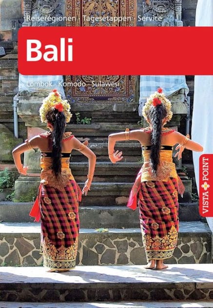 Bali - VISTA POINT Reiseführer A bis Z: Lombok · Komodo · Sulawesi