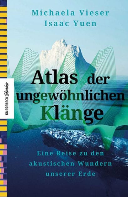 Atlas der ungewöhnlichen Klänge: Eine Reise zu den akustischen Wundern unserer Erde