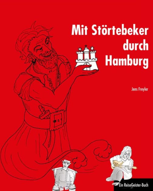 Mit Störtebeker durch Hamburg: Ein ReiseGeister-Buch