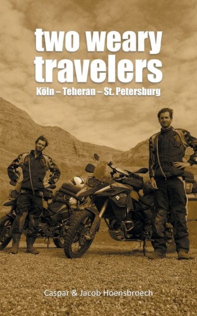 Two Weary Travelers: Kï¿½ln - Teheran - St. Petersburg