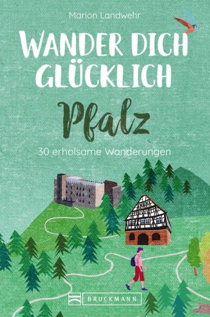 Wander dich glücklich - Pfalz