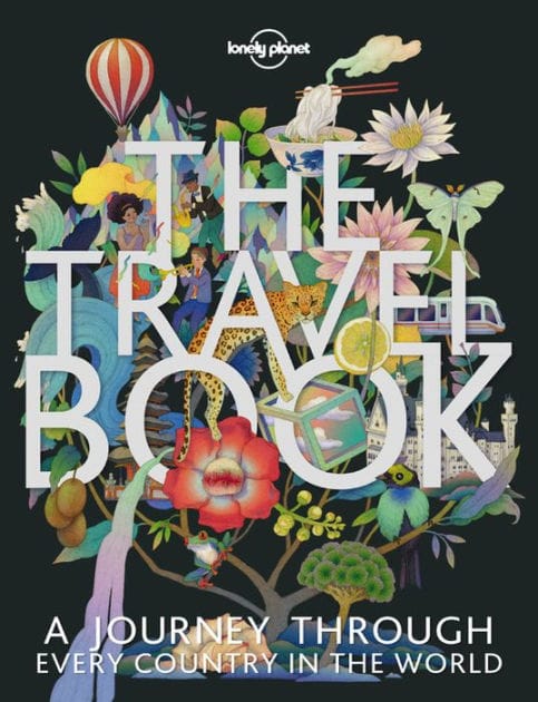 Lonely Planet The Travel Book: A Complete Guide to Every Country in the World with Expert Travel Tips, Stunning Photography, Cultural Insights & Detailed Maps
