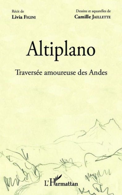 Altiplano: Traversée amoureuse des Andes