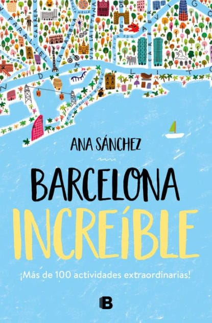 Barcelona increíble: Más de 100 actividades extraordinarias
