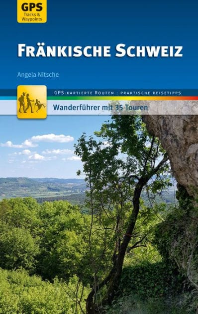 Fränkische Schweiz Wanderführer Michael Müller Verlag: 35 Touren mit GPS-kartierten Routen und praktischen Reisetipps