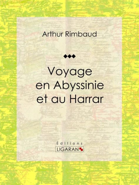 Voyage en Abyssinie et au Harrar: Récit et carnet de voyages