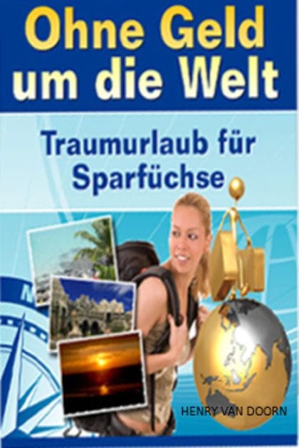 Ohne Geld um die Welt: Traumurlaub für Sparfüchse