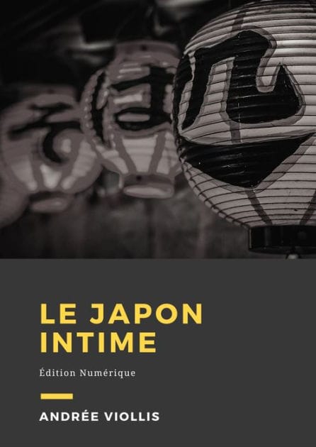 Le Japon intime: Édition Numérique