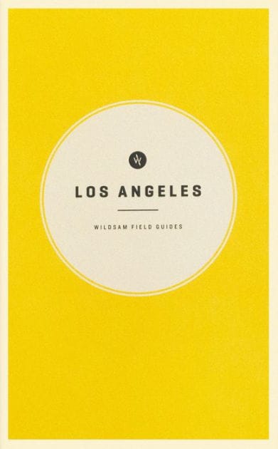 Wildsam Field Guides: Los Angeles
