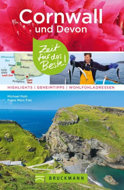 Bruckmann Reiseführer Cornwall und Devon: Zeit für das Beste: Highlights, Geheimtipps, Wohlfühladressen