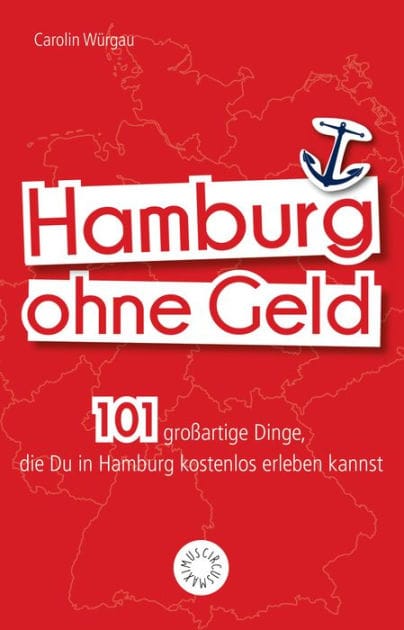 Hamburg ohne Geld: 101 großartige Dinge, die Du in Hamburg kostenlos erleben kannst