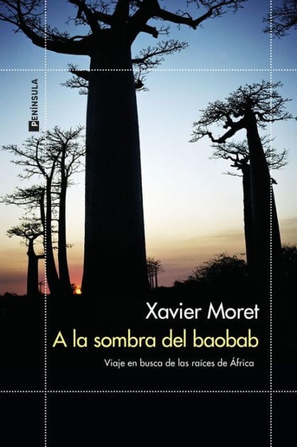 A la sombra del baobab: Viaje en busca de las raíces de África