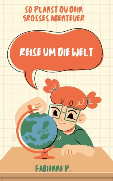 Reise um die Welt: So planst du dein großes Abenteuer