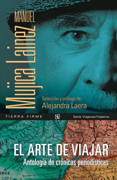 El arte de viajar: Antología de crónicas periodísticas