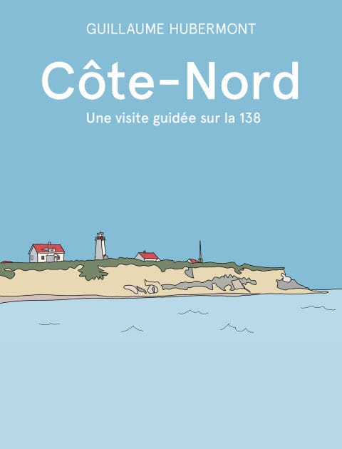 Côte-Nord: Une visite guidée de la 138