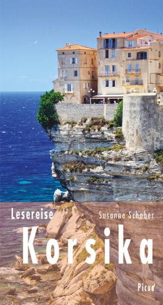 Lesereise Korsika: Wo Belle Époque auf Wildnis trifft