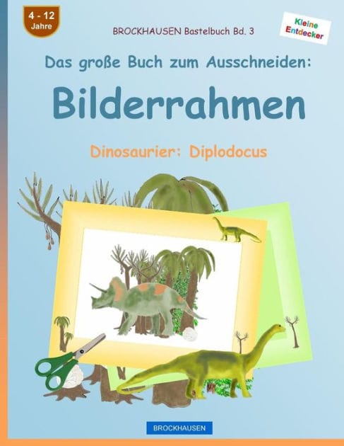 BROCKHAUSEN Bastelbuch Bd. 3 - Das große Buch zum Ausschneiden: Bilderrahmen: Dinosaurier: Diplodocus