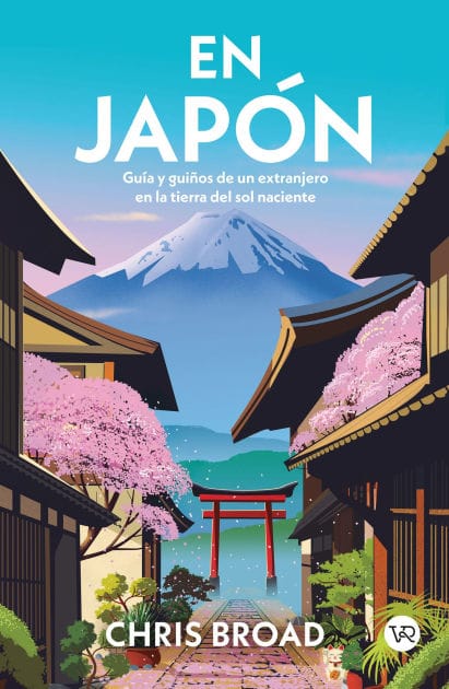 En Japón: Guia y guiños de un extranjero en la tierra del sol naciente