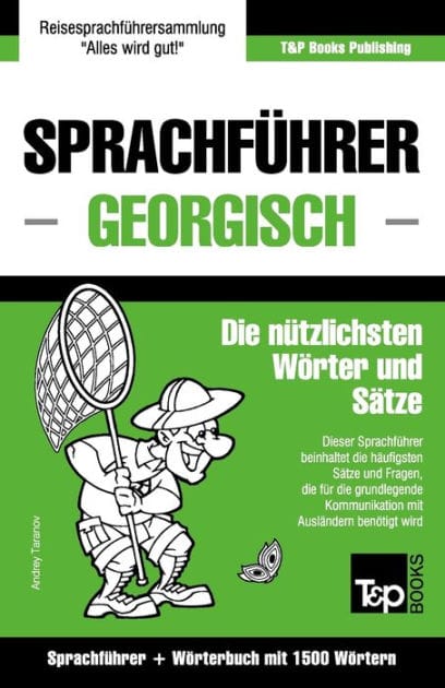Sprachfï¿½hrer Deutsch-Georgisch und Kompaktwï¿½rterbuch mit 1500 Wï¿½rtern