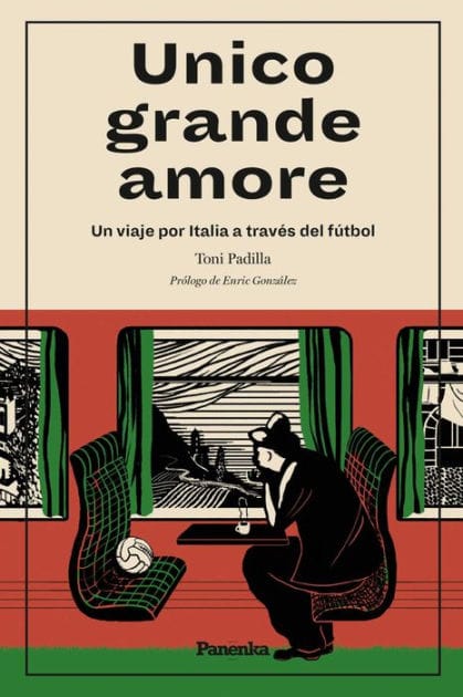 Unico grande amore: Un viaje por Italia a través del fútbol