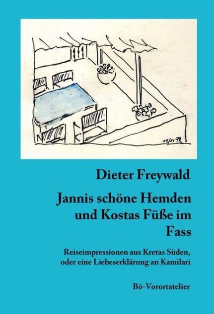 Jannis schöne Hemden und Kostas Füße im Fass: Reiseimpressionen aus Kretas Süden, oder eine Liebeserklärung an Kamilari