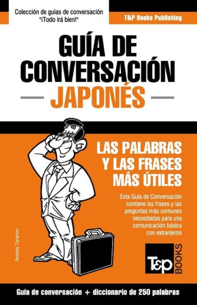 GuÃ¯Â¿Â½a de ConversaciÃ¯Â¿Â½n EspaÃ¯Â¿Â½ol-JaponÃ¯Â¿Â½s y mini diccionario de 250 palabras