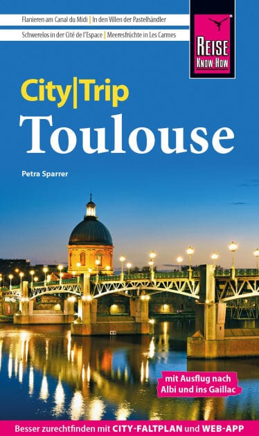 Reise Know-How CityTrip Toulouse: mit Ausflug nach Albi und ins Gaillac