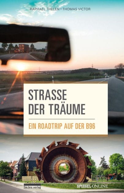 Straße der Träume: Ein Roadtrip auf der B96