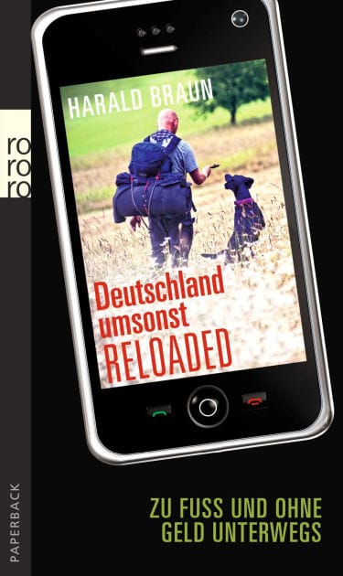 Deutschland umsonst reloaded: Zu Fuß und ohne Geld unterwegs
