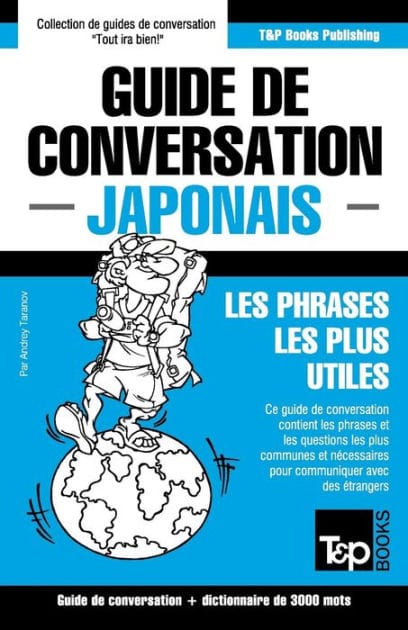 Guide de conversation Franï¿½ais-Japonais et vocabulaire thï¿½matique de 3000 mots