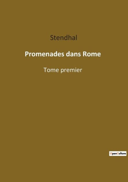 Promenades dans Rome: Tome premier