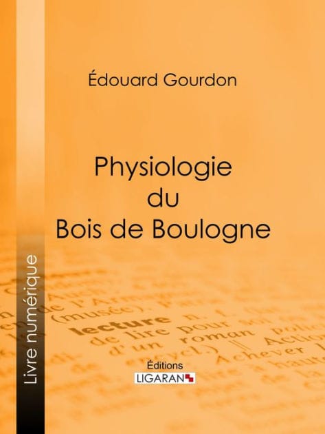 Physiologie du Bois de Boulogne